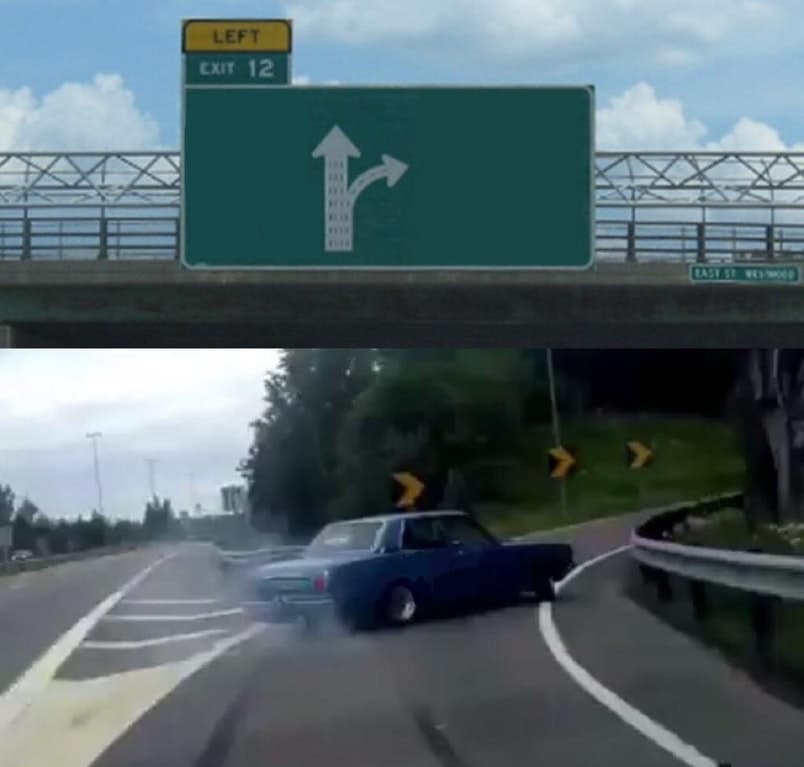 Left Exit 12 Off Ramp meme template